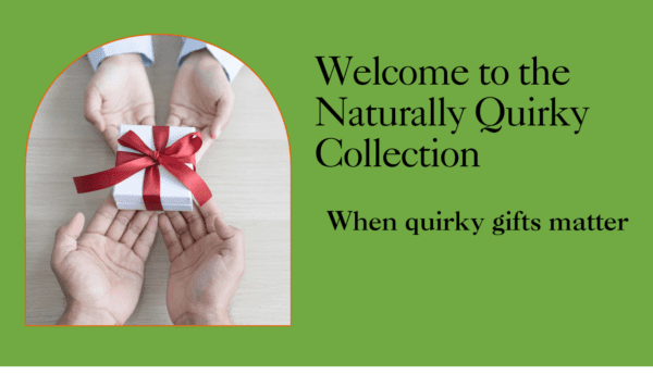 A quirky gift from the Naturally Quirky Gift Collection.
